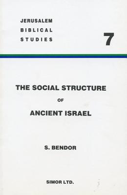 The Social Structure of Ancient Israel The Institution of the Family