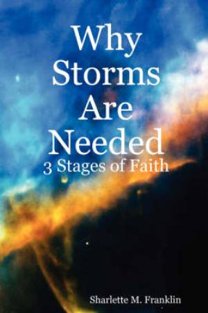 Why Storms Are Needed By Author Sharlette Franklin (Paperback)