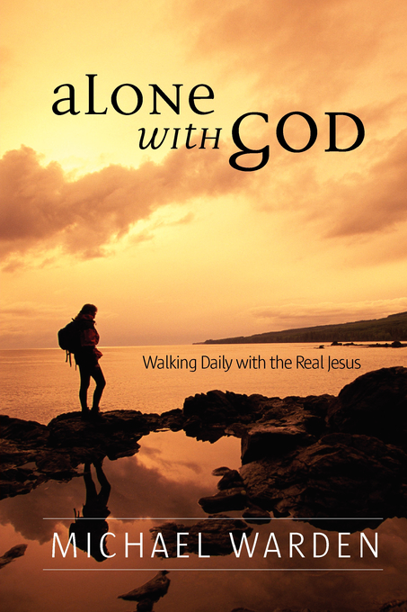 Alone With God By Michael Warden (Paperback) 9780615244174