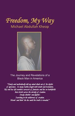 Freedom My Way By Kheop Meru N a Kheop Michael Abdullah (Paperback)