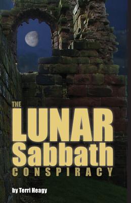 The Lunar Sabbath Conspiracy By Heagy Terri S (Paperback)