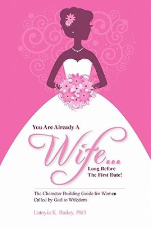 You Are Already A Wife Long Before the First Date (Paperback)