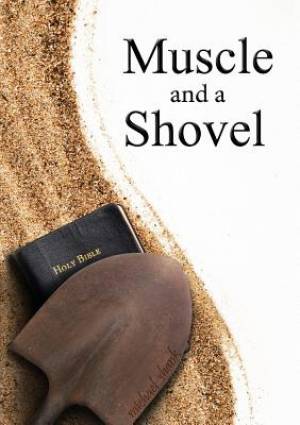 Muscle and a Shovel 10th Edition Includes all volume content Randa