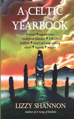 A Celtic Yearbook By Shannon Lizzy (Paperback) 9780615539874