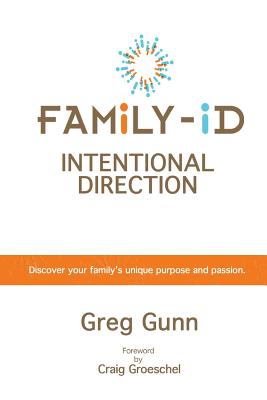 Family-id -- Intentional Direction Discover Your Family's Unique Pur