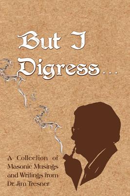 But I Digress By Tresner James (Paperback) 9780615657004