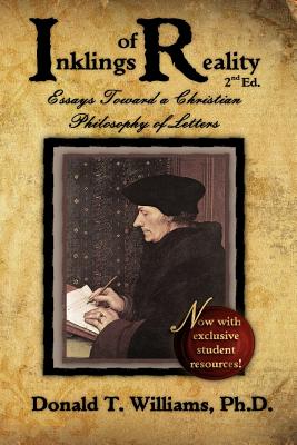 Inklings of Reality Essays Toward a Christian Philosophy of Letters