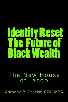 Identity Reset - The Future of Black Wealth The New House of Jacob