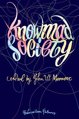 Knowmad Society By Moravec John W (Paperback) 9780615742090