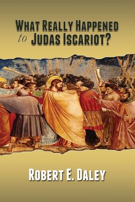 What Really Happened to Judas Iscariot