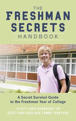 The Freshman Secrets Handbook A Sercret Survival Guide to the Freshma