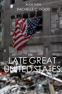 The LATE GREAT United States By Hood Rachelle C (Paperback)