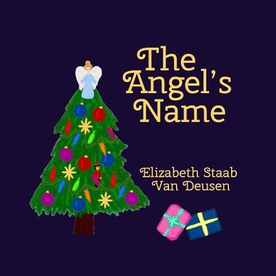 The Angel's Name By Van Deusen Elizabeth Staab (Paperback)