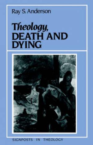 Theology Death and Dying