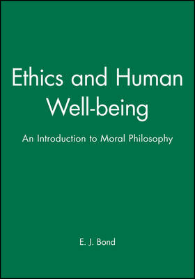 Ethics and Human Well Being (Hardback) 9780631195498