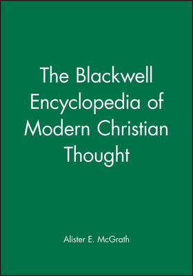 The Blackwell Encyclopedia of Modern Christian Thought (Paperback)