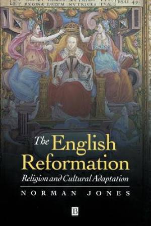 The English Reformation By Norman L Jones utah State University