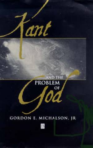 Kant and the Problem of God (Hardback) 9780631212195