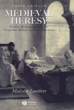 Medieval Heresy By M D Lambert (Paperback) 9780631222767