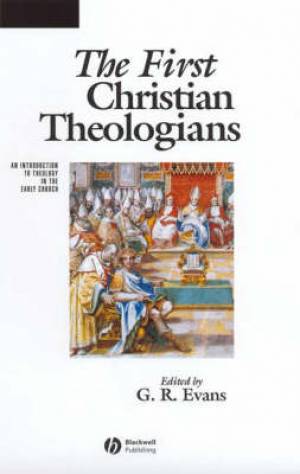 First Christian Theologians By G R Evans (Paperback) 9780631231875