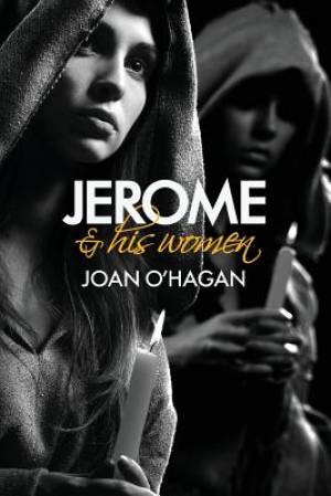 Jerome and His Women By Joan O'Hagan (Paperback) 9780646943701