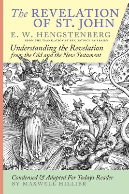 The Revelation of St John E W Hengstenberg Condensed and Adapted F