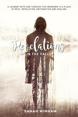 Revelations in the Valley By Sarah Ninham (Paperback) 9780648050865