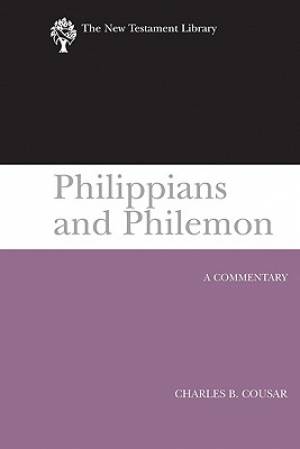 Philippians and Philemon The New Testament Library By Charles B Cousar