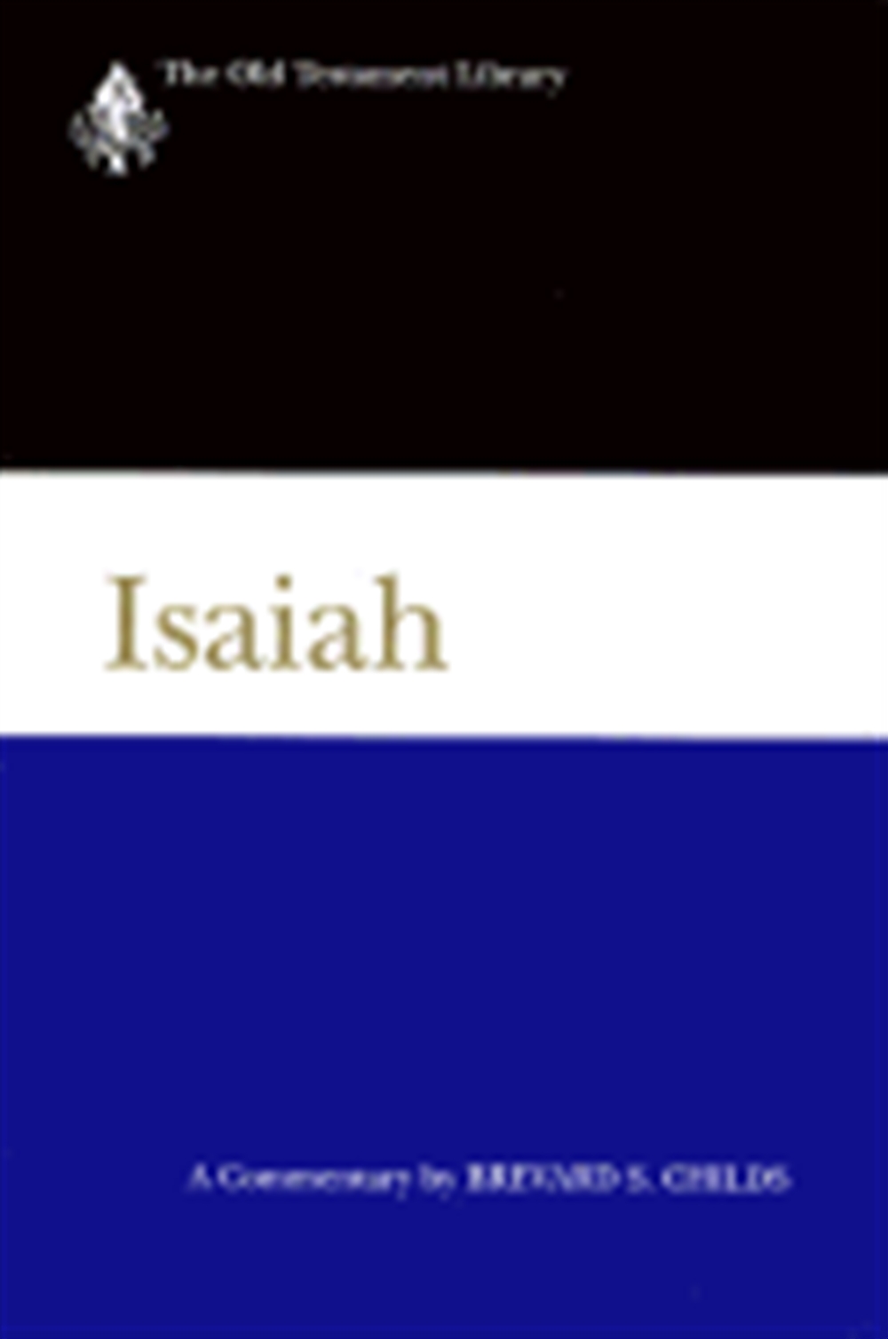 Isaiah Old Testament Library By Brevard S Childs (Hardback)