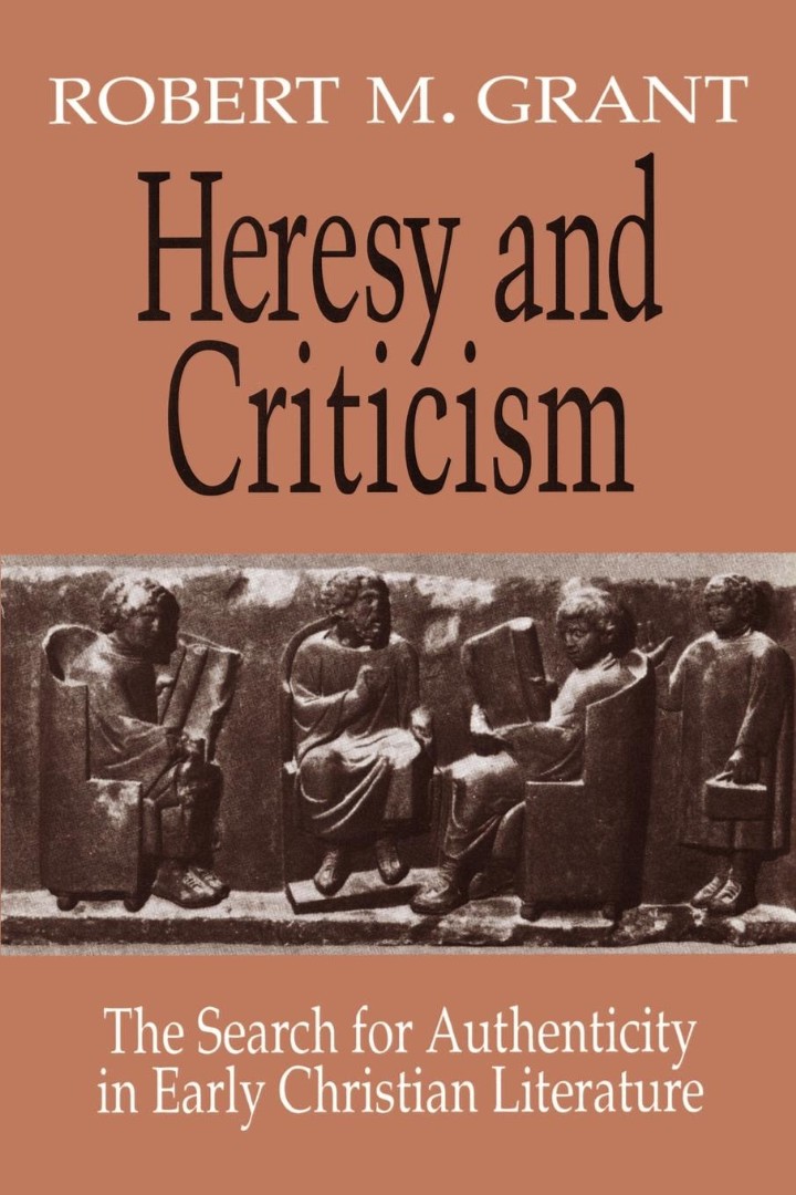 Heresy And Criticism By Robert Mc Queen Grant (Paperback) 9780664221683