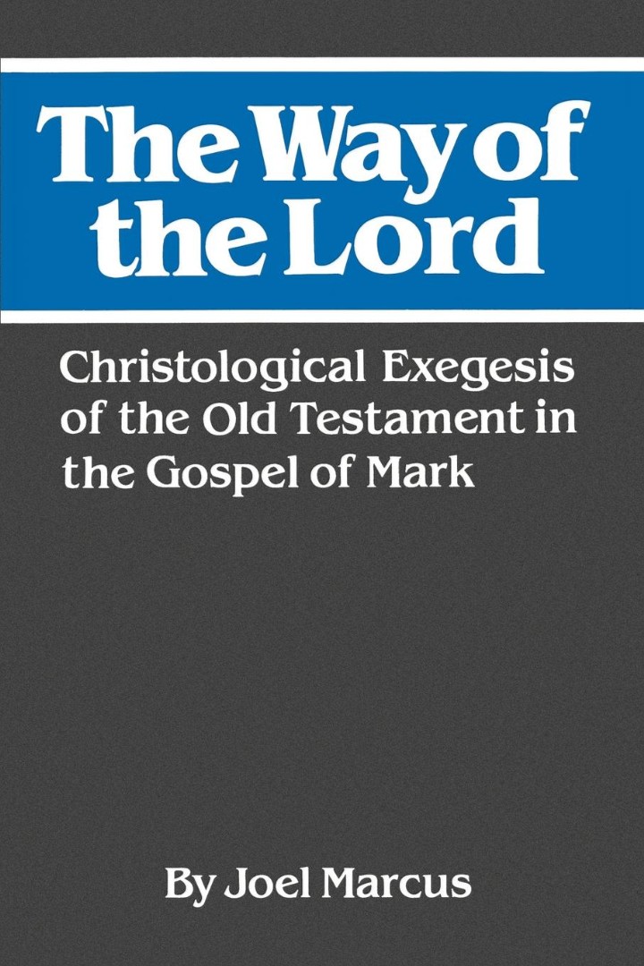 The Way of the Lord Christological Exegesis of the Old Testament in t