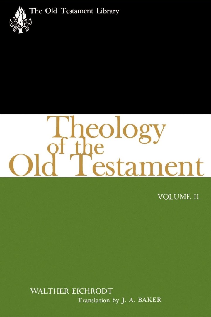 Theology of the Old Testament Volume II By Walther Eichrodt