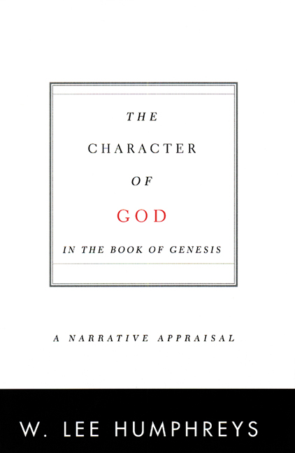 The Character of God in the Book of Genesis By W Lee Humphreys