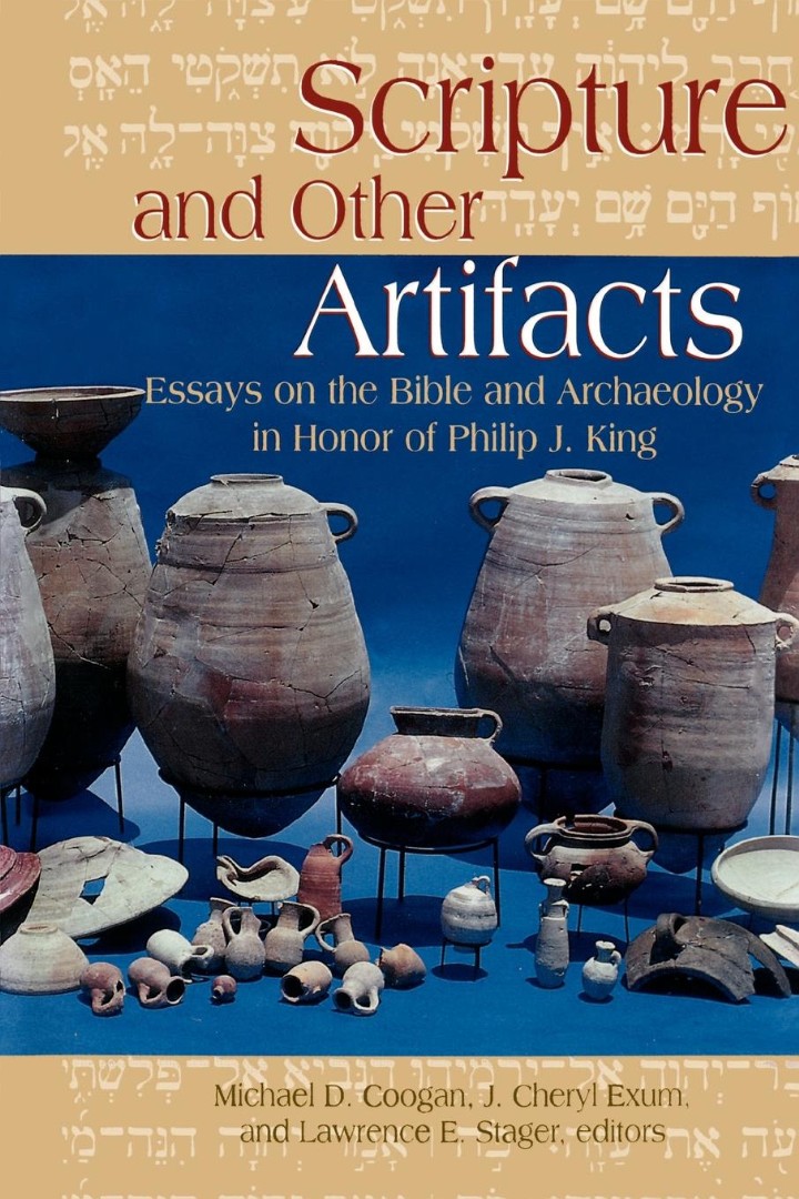 Scripture and Other Artifacts Essays on the Bible and Archaeology in