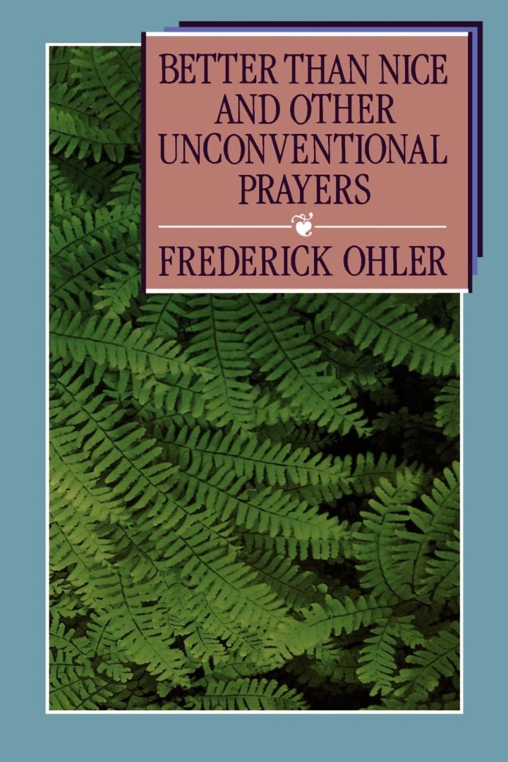 Better Than Nice & Other Unc Pray By Frederick Ohler (Paperback)