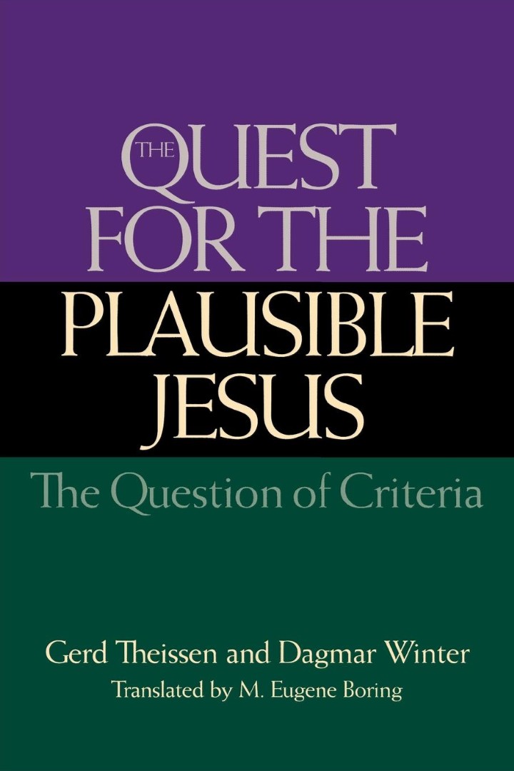 The Quest for the Plausible Jesus By Dagmar Winter Gerd Theissen