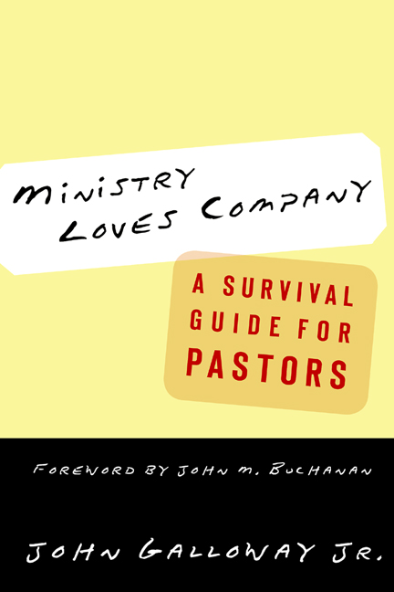 Ministry Loves Company A Survival Guide for Pastors