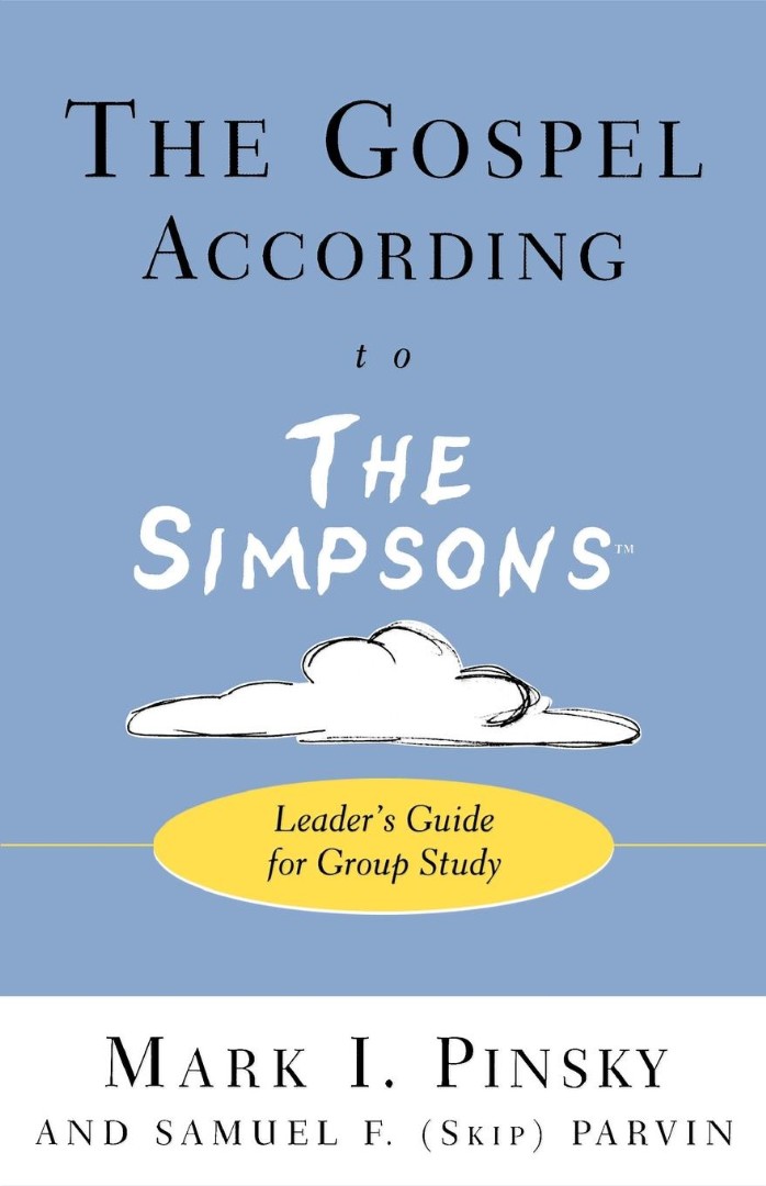 The Gospel According to the Simpsons Leader's Guide for Group Study