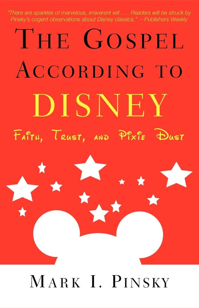 The Gospel According to Disney By Mark I Pinsky (Paperback)