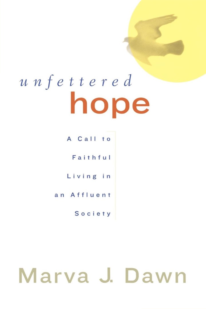 Unfettered Hope By Marva J Dawn (Paperback) 9780664225957