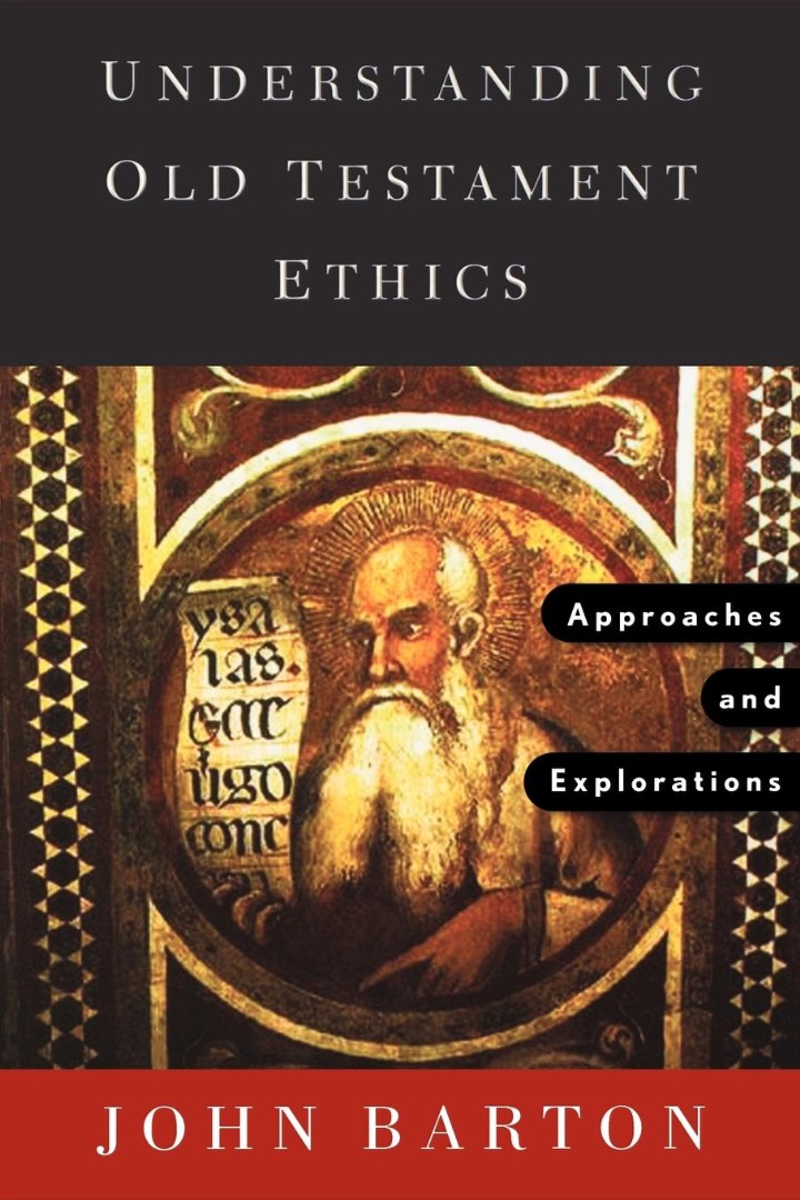 Understanding Old Testament Ethics Approaches and Explorations