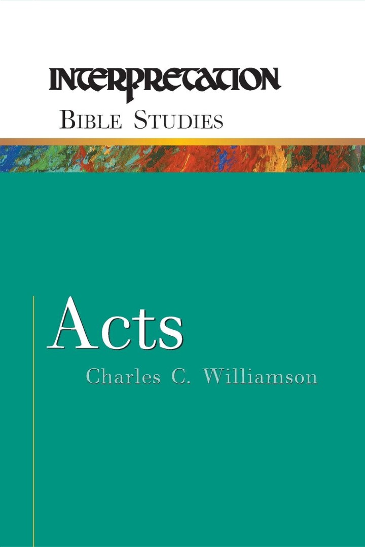 Acts Interpretation Bible Series By Charles C Williamson (Paperback)