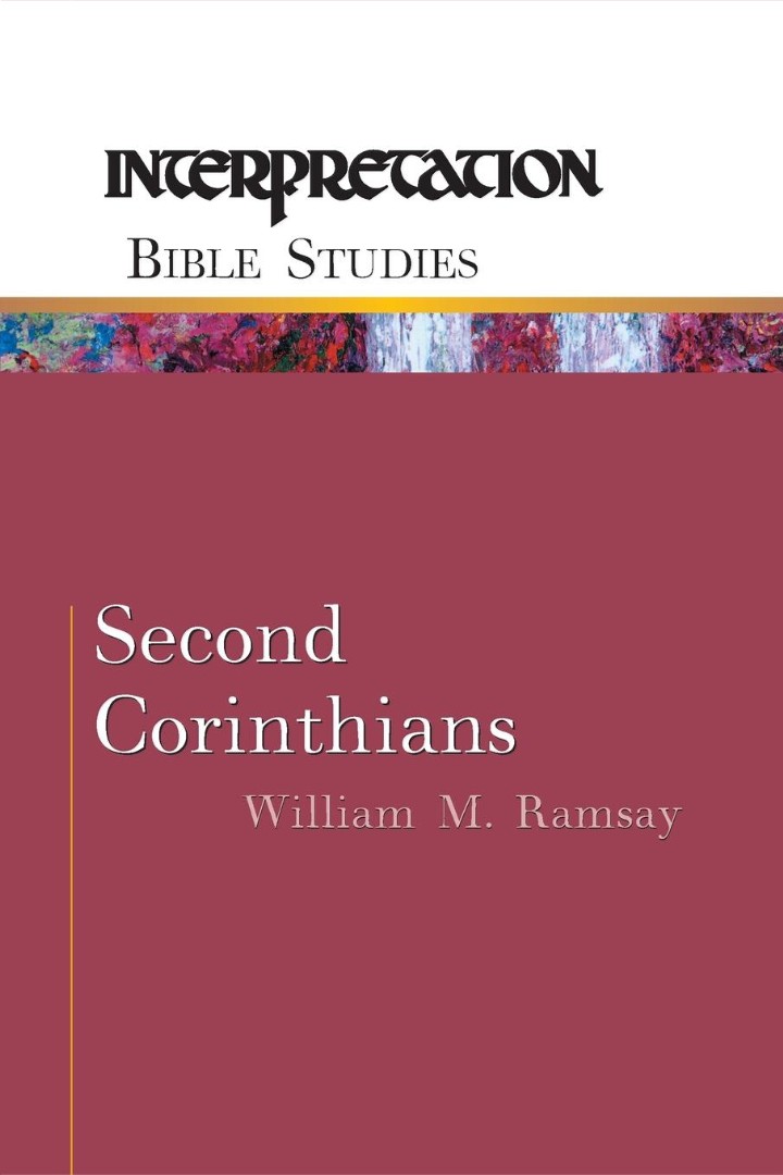 2 Corinthians Interpretation Commentary By William Ramsay (Hardback)