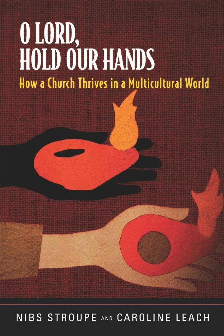 O Lord Hold Our Hands By Caroline Leach Nibs Stroupe (Paperback)