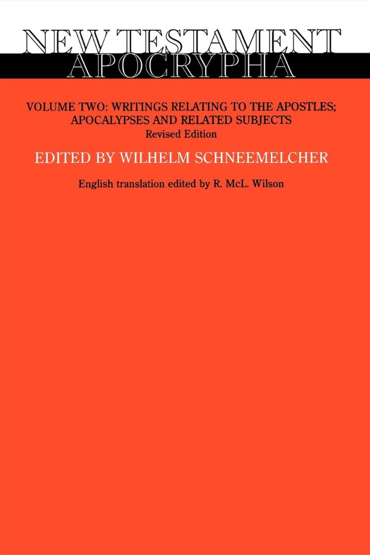 New Testament Apocrypha Volume Two By Wilhelm Schneemelcher