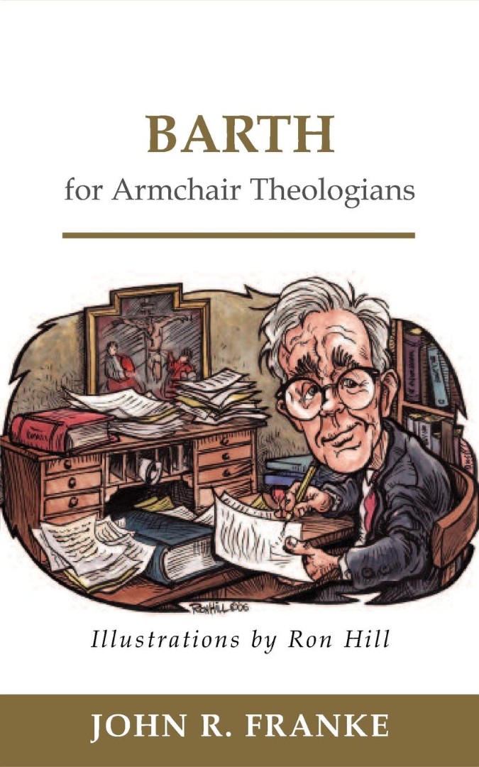 Barth For Armchair Theologians By John R Franke (Paperback)