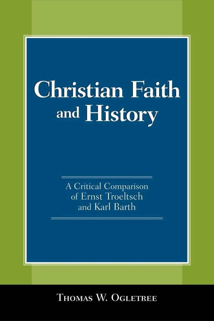 Christian Faith And History By Thomas W Ogletree (Paperback)