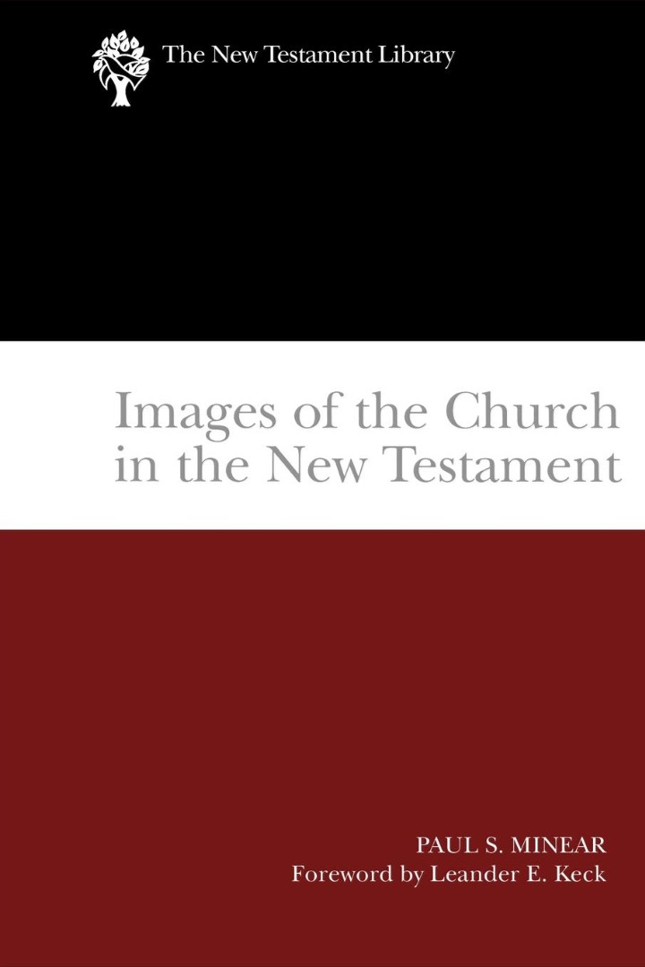 Images of the Church in the New Testament The New Testament Library