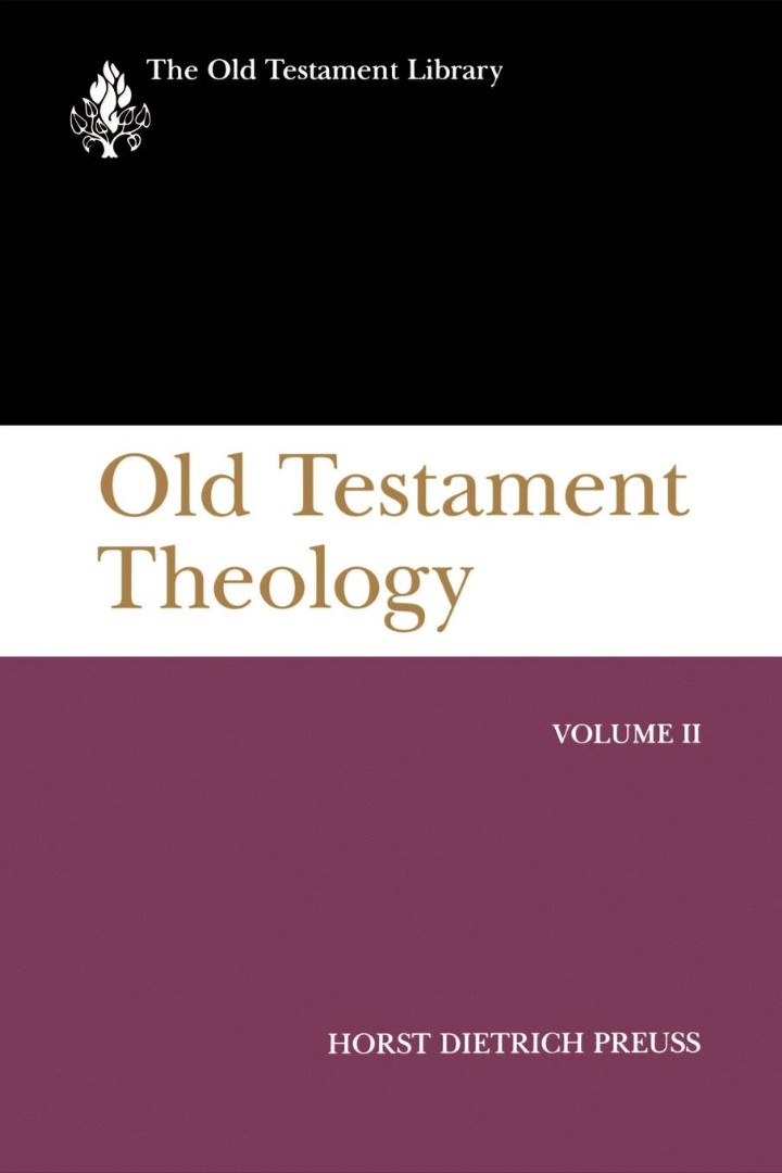 Old Testament Theology Volume Two By Horst Dietrich Preuss (Paperback)