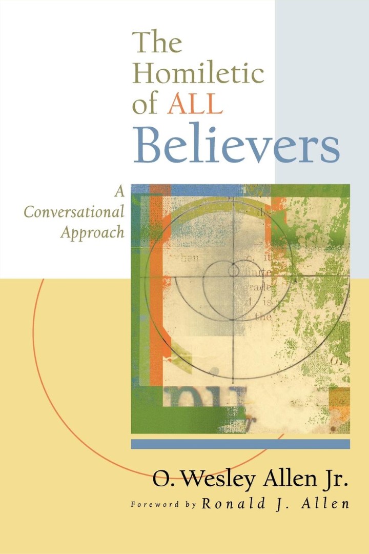 Homiletic of All Believers A Conversational Approach to Proclamation